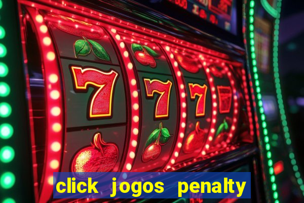 click jogos penalty fever brasil